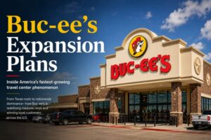 Buc-ee's Expansion Plans: Inside America's Fastest-Growing Travel Center Strategy